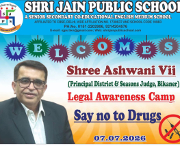 TRANSFORMATIVE TUESDAYS   LEGAL AWARENESS CAMP AT SJPS  :2026   SAY NO TO DRUGS   CHIEF GUEST – SHREE ASHWANI VIJ ( PRINCIPAL DISTRICT AND SESSION JUDGE ,BIKANER )